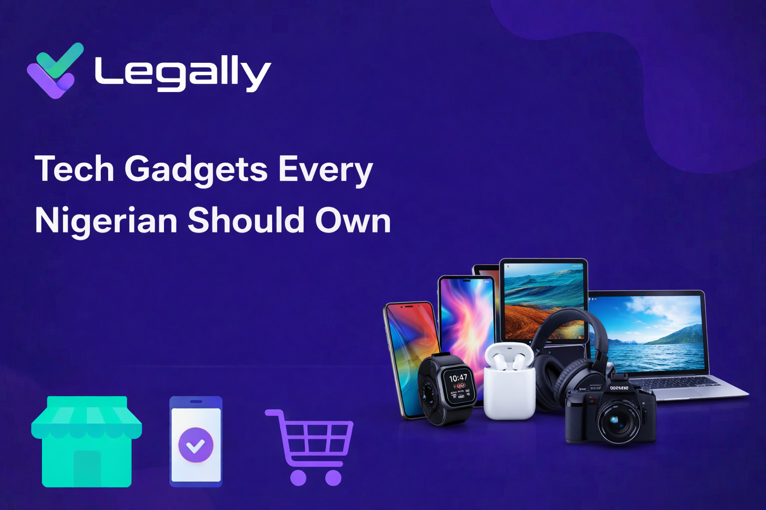 tech gadgets every Nigerian should own